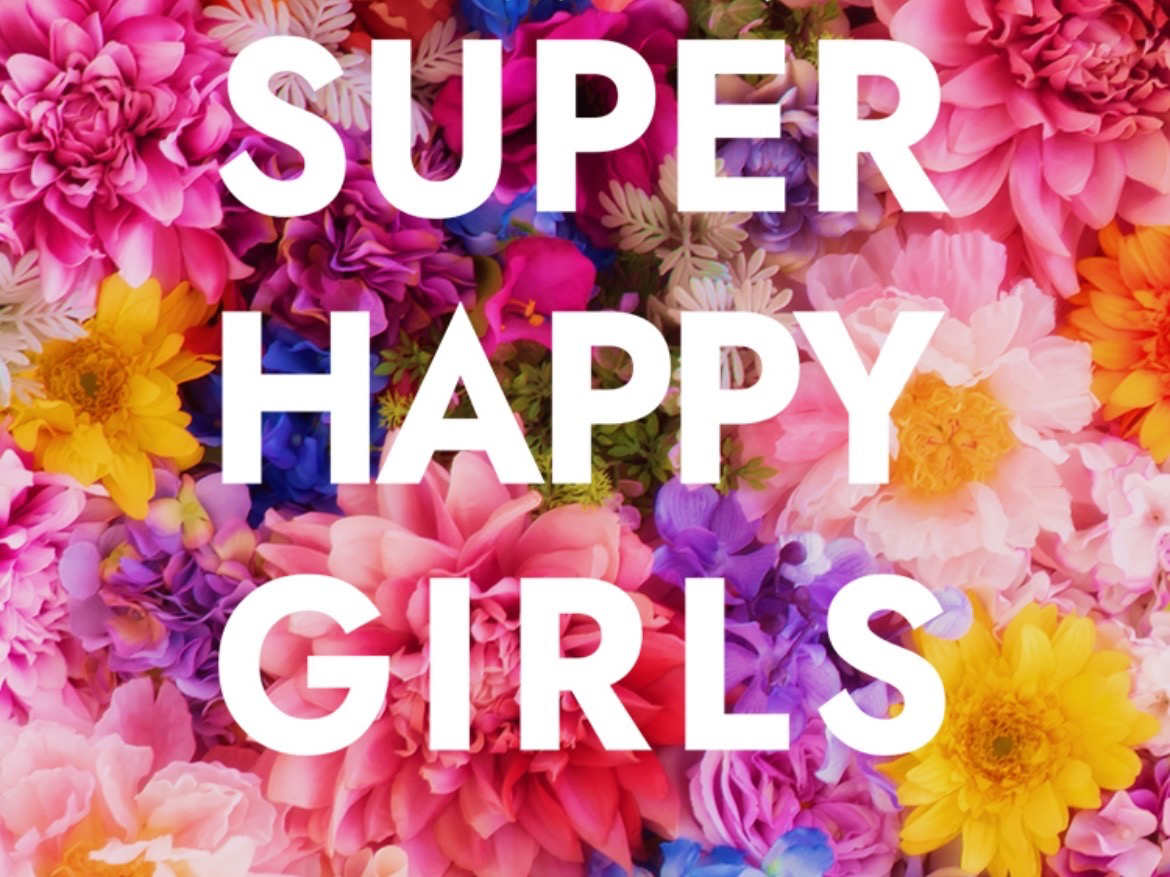SUPER HAPPY GIRLS [スーハピ]