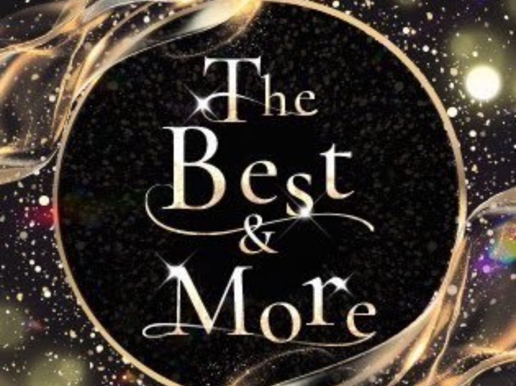 The Best & More ～最高のものとそれ以上のもの～